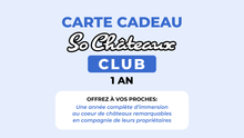 Charger l'image dans la galerie, Carte Cadeau | So Châteaux Club 1 AN