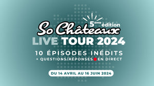 Pass So Châteaux Live Tour 2024
